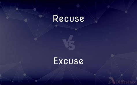 recuse vs excuse|what does recuse mean legally.